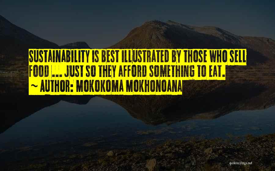 Sustainability Quotes By Mokokoma Mokhonoana