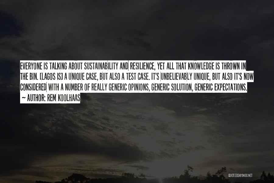 Sustainability Quotes By Rem Koolhaas