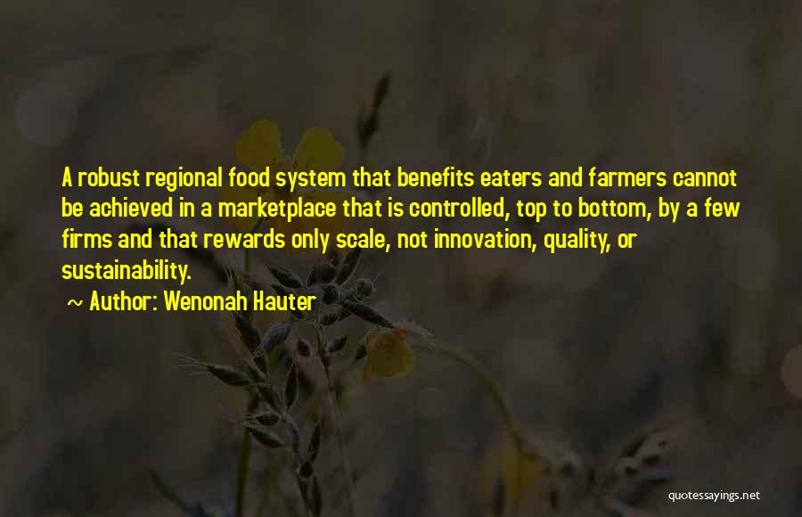 Sustainability Quotes By Wenonah Hauter