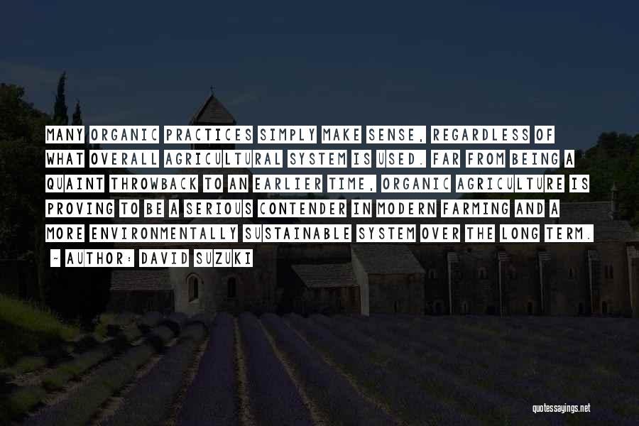 Sustainable Agriculture Quotes By David Suzuki