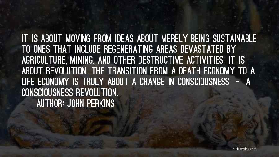 Sustainable Agriculture Quotes By John Perkins