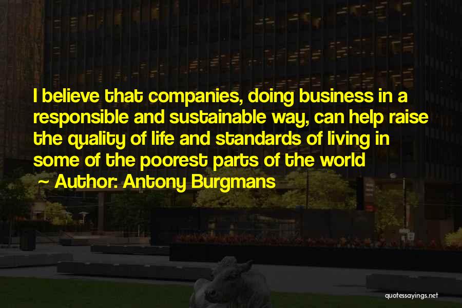 Sustainable Business Quotes By Antony Burgmans