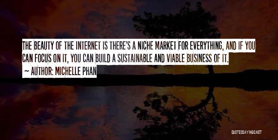 Sustainable Business Quotes By Michelle Phan