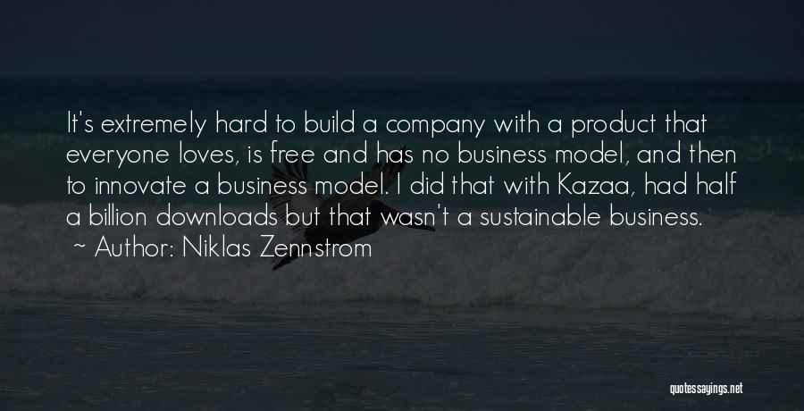 Sustainable Business Quotes By Niklas Zennstrom
