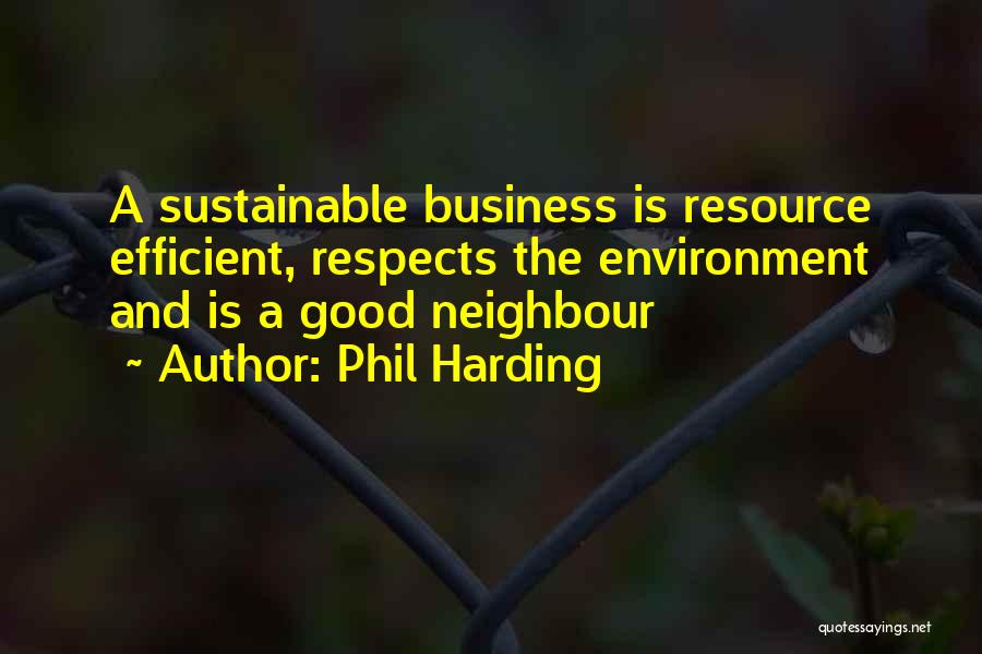 Sustainable Business Quotes By Phil Harding