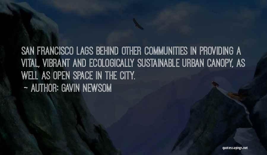 Sustainable City Quotes By Gavin Newsom