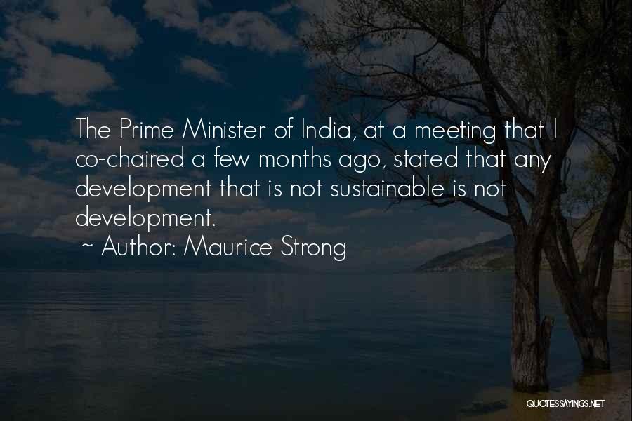 Sustainable Development In India Quotes By Maurice Strong