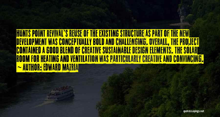 Sustainable Development Quotes By Edward Mazria