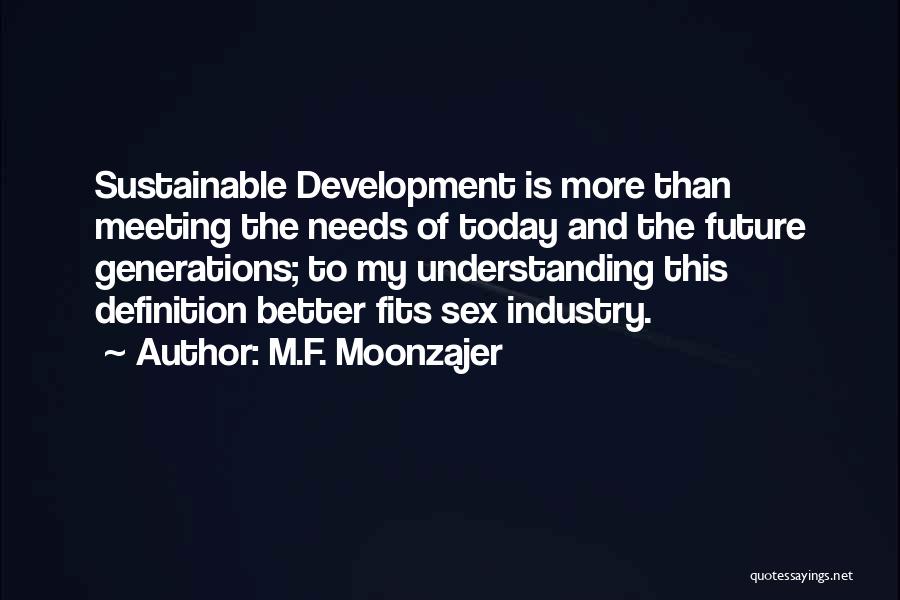 Sustainable Development Quotes By M.F. Moonzajer