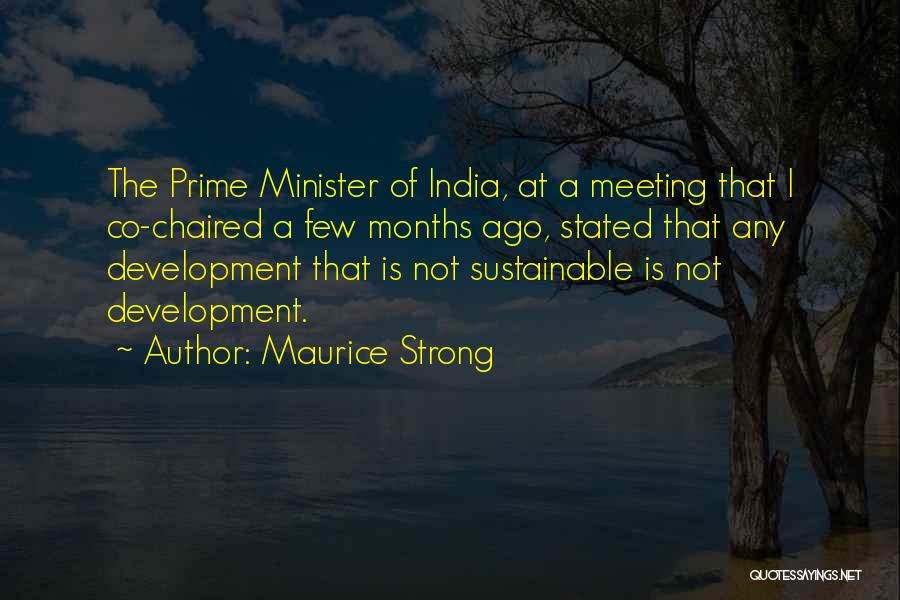 Sustainable Development Quotes By Maurice Strong