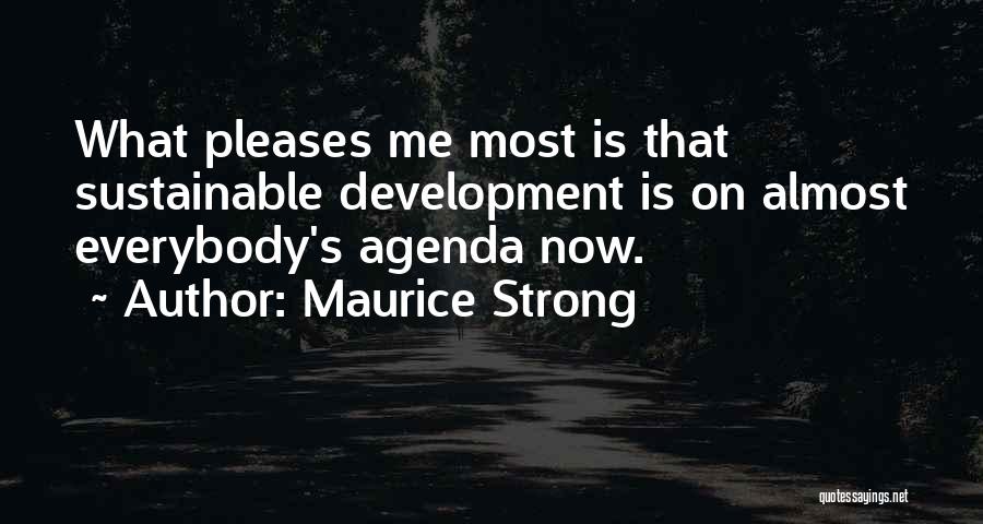 Sustainable Development Quotes By Maurice Strong