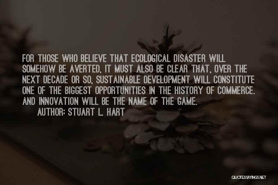 Sustainable Development Quotes By Stuart L. Hart