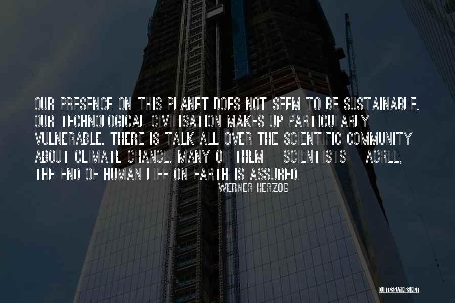 Sustainable Earth Quotes By Werner Herzog Sustainable Earth Quotes By Werner Herzog