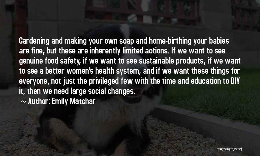 Sustainable Education Quotes By Emily Matchar