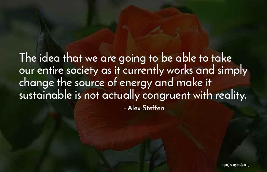 Sustainable Energy For All Quotes By Alex Steffen Sustainable Energy For All Quotes By Alex Steffen