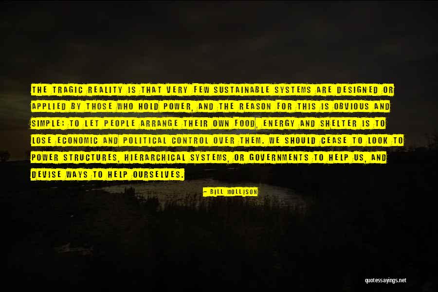 Sustainable Energy For All Quotes By Bill Mollison Sustainable Energy For All Quotes By Bill Mollison