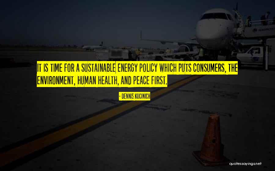 Sustainable Energy For All Quotes By Dennis Kucinich Sustainable Energy For All Quotes By Dennis Kucinich
