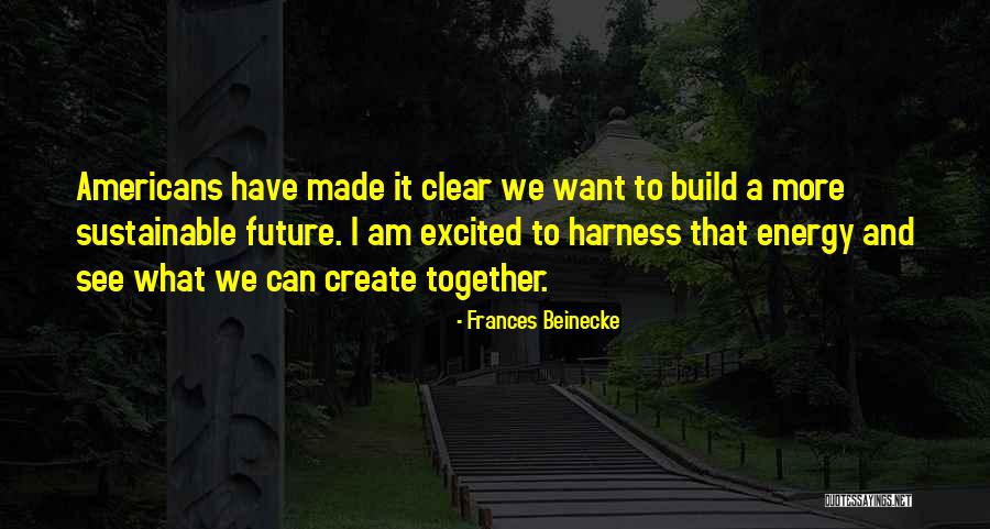 Sustainable Energy For All Quotes By Frances Beinecke Sustainable Energy For All Quotes By Frances Beinecke