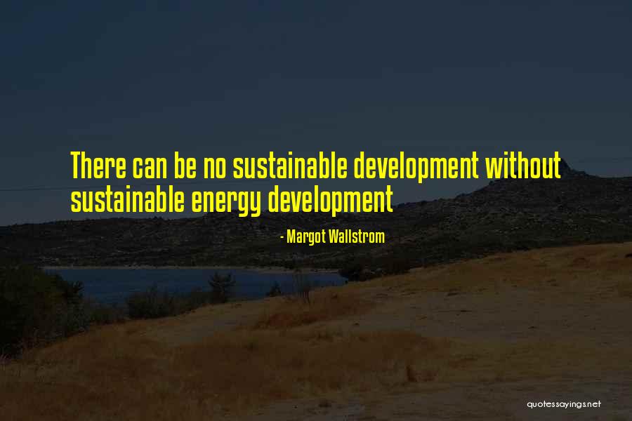 Sustainable Energy For All Quotes By Margot Wallstrom Sustainable Energy For All Quotes By Margot Wallstrom