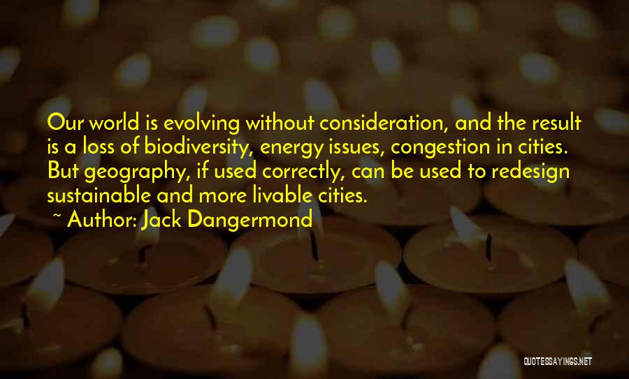 Sustainable Energy Quotes By Jack Dangermond