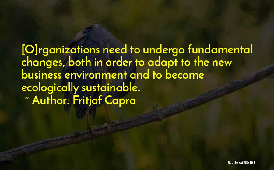 Sustainable Environment Quotes By Fritjof Capra