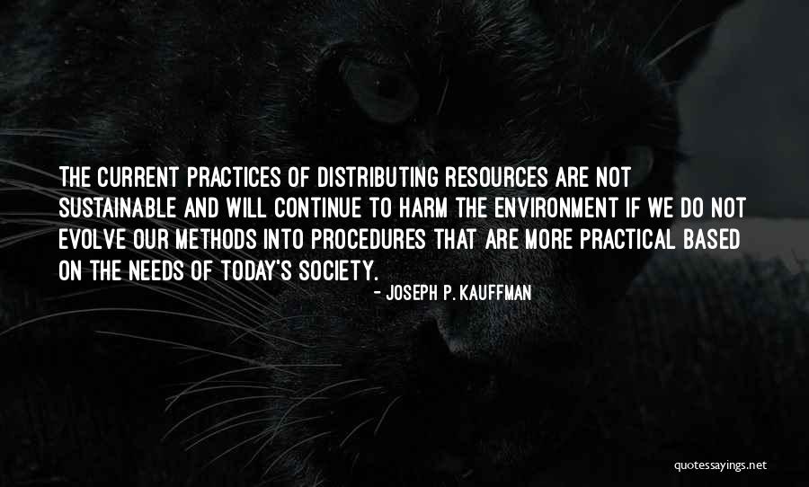 Sustainable Environment Quotes By Joseph P. Kauffman