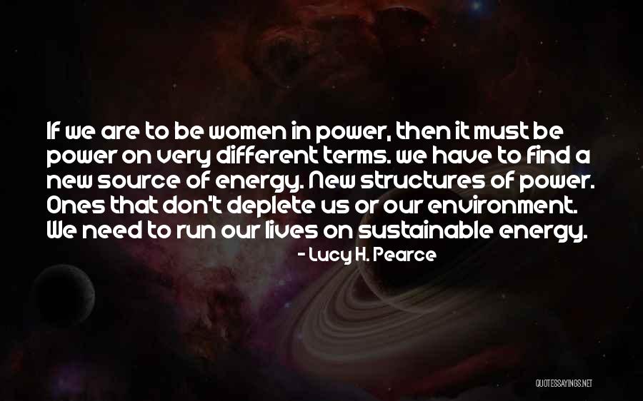 Sustainable Environment Quotes By Lucy H. Pearce