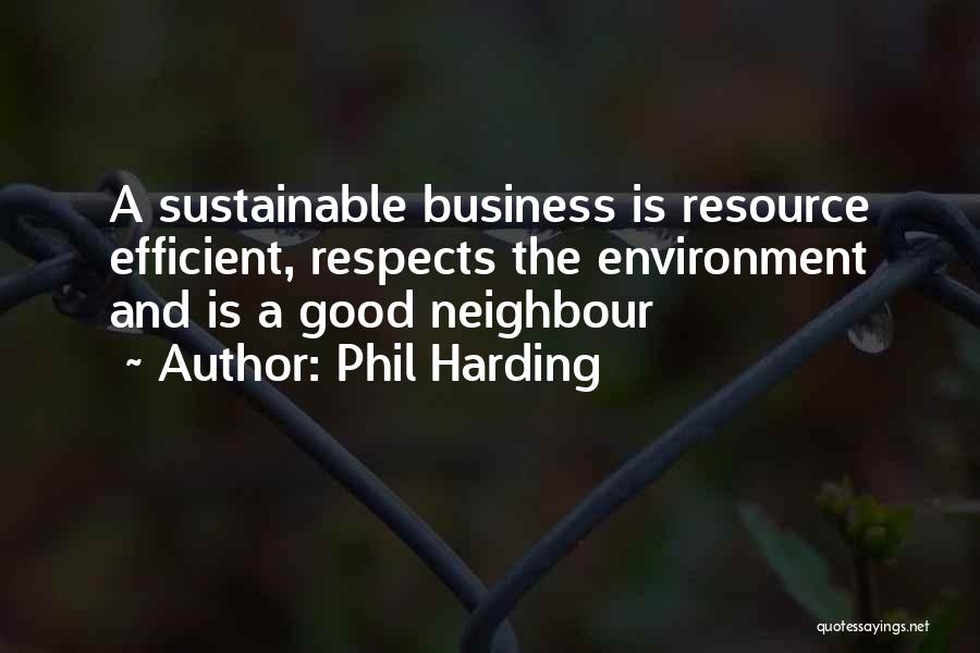 Sustainable Environment Quotes By Phil Harding