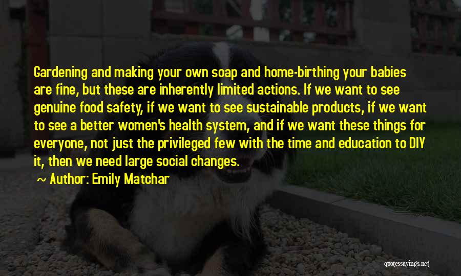 Sustainable Food Quotes By Emily Matchar