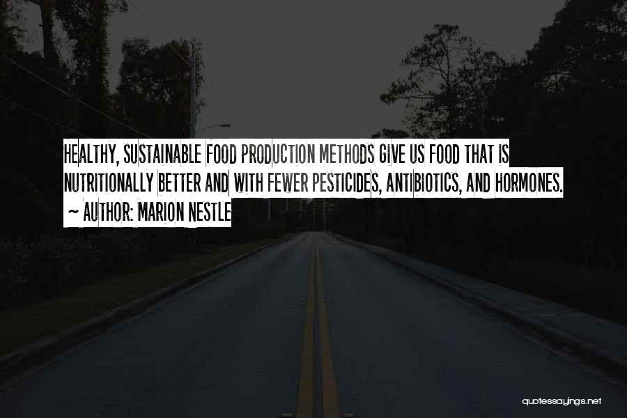 Sustainable Food Quotes By Marion Nestle