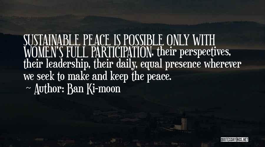 Sustainable Leadership Quotes By Ban Ki-moon