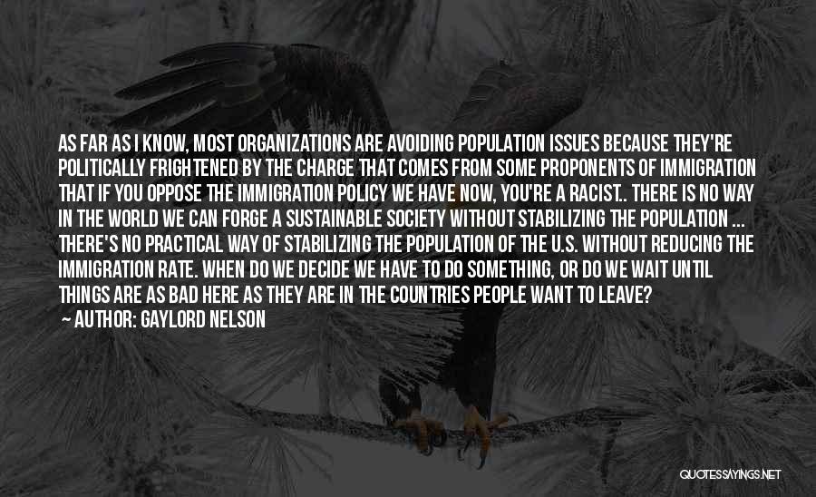 Sustainable Organizations Quotes By Gaylord Nelson