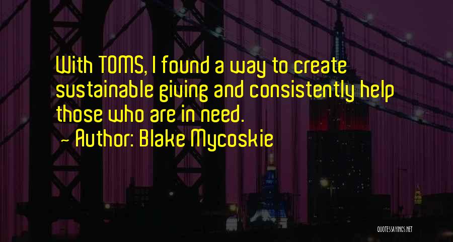Sustainable Quotes By Blake Mycoskie