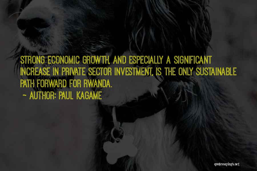 Sustainable Quotes By Paul Kagame