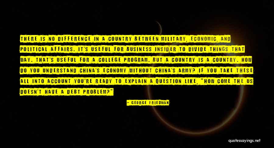 Sustainably Sourced Quotes By George Friedman Sustainably Sourced Quotes By George Friedman