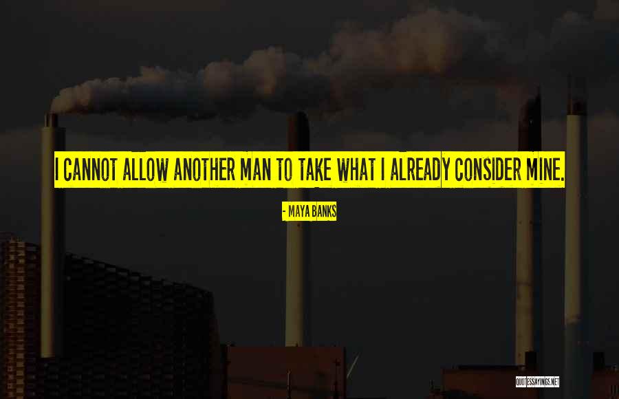 Sustainably Sourced Quotes By Maya Banks Sustainably Sourced Quotes By Maya Banks