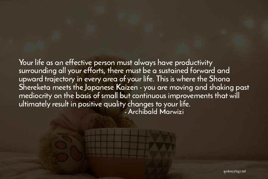 Sustained Excellence Quotes By Archibald Marwizi Sustained Excellence Quotes By Archibald Marwizi
