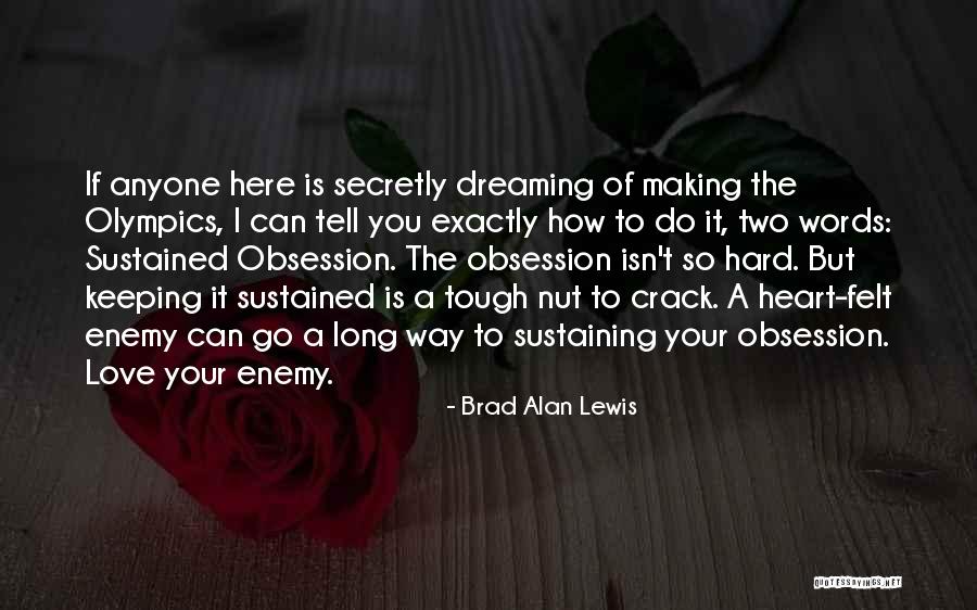 Sustaining Love Quotes By Brad Alan Lewis