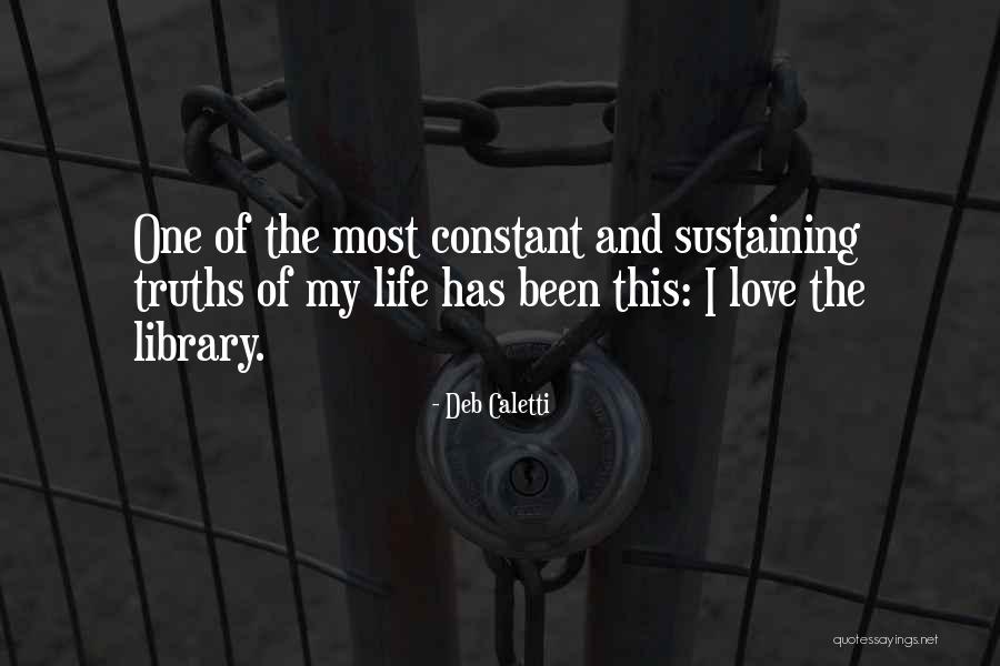 Sustaining Love Quotes By Deb Caletti Sustaining Love Quotes By Deb Caletti