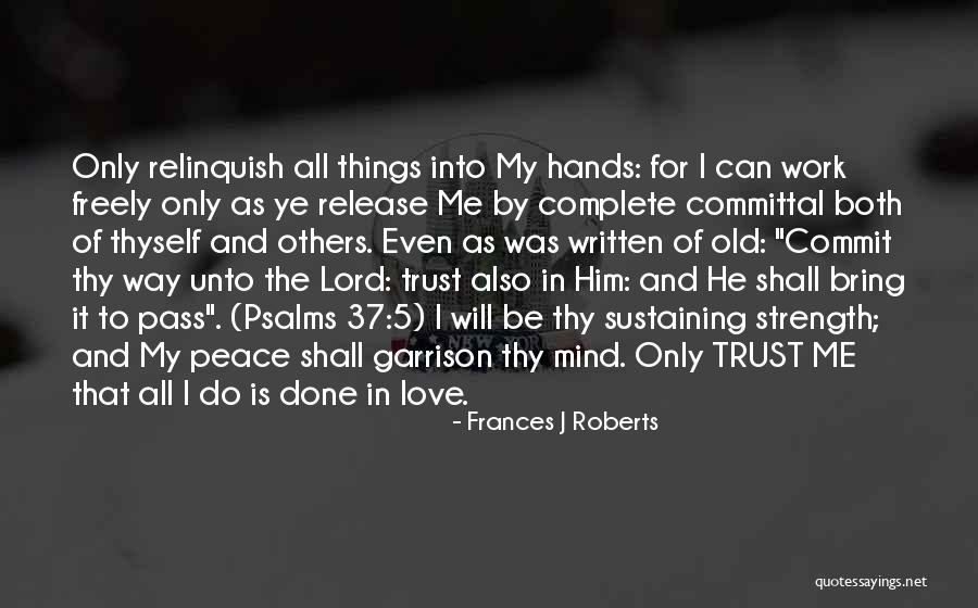 Sustaining Love Quotes By Frances J Roberts Sustaining Love Quotes By Frances J Roberts