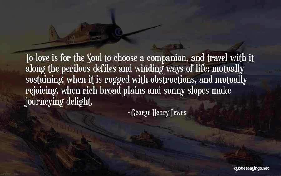 Sustaining Love Quotes By George Henry Lewes Sustaining Love Quotes By George Henry Lewes