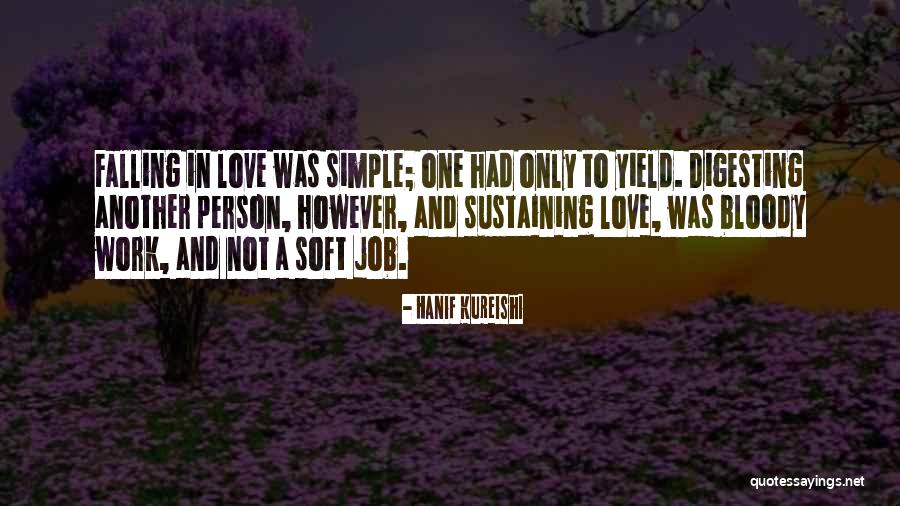 Sustaining Love Quotes By Hanif Kureishi Sustaining Love Quotes By Hanif Kureishi