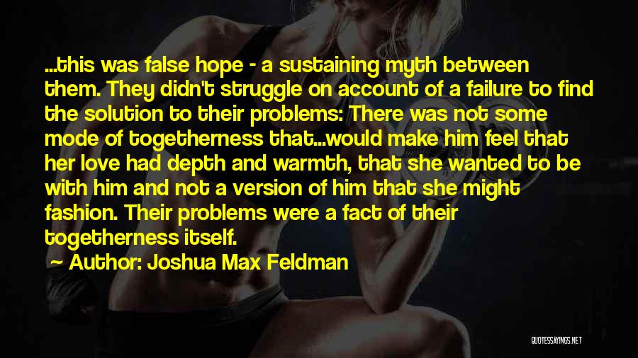 Sustaining Love Quotes By Joshua Max Feldman
