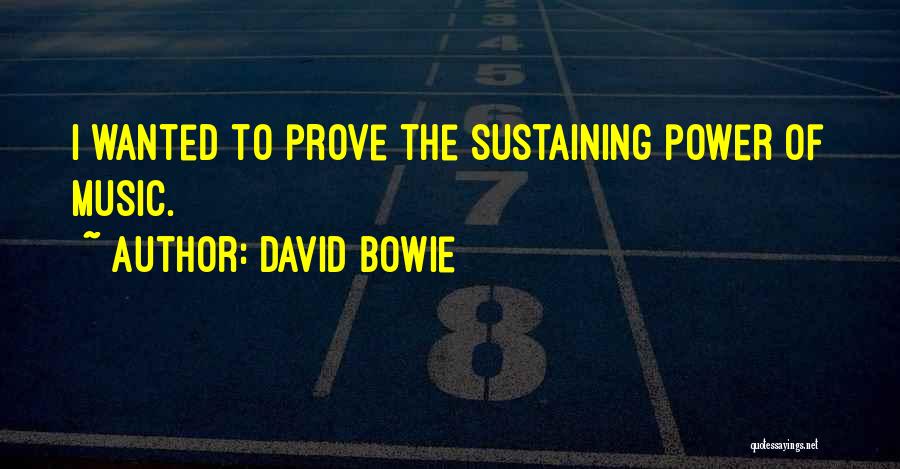 Sustaining Quotes By David Bowie