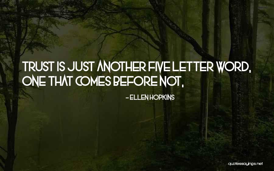 Sustansya In English Quotes By Ellen Hopkins Sustansya In English Quotes By Ellen Hopkins