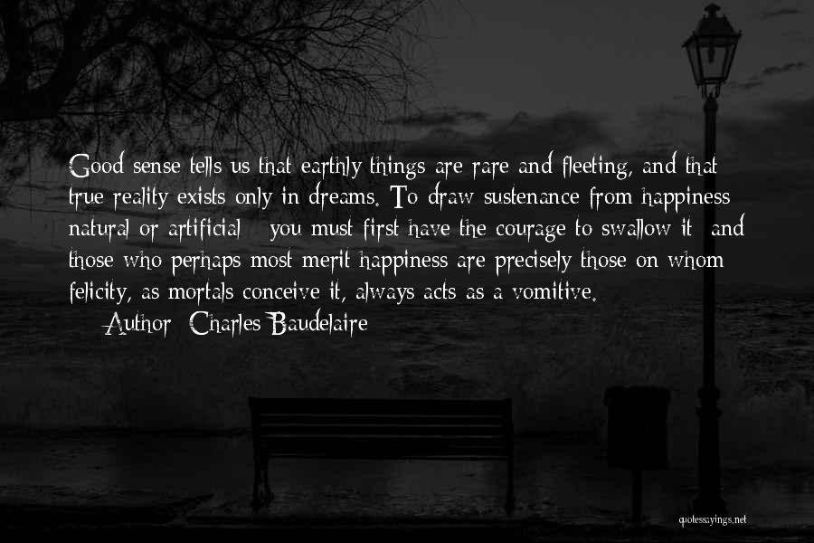 Sustenance Quotes By Charles Baudelaire