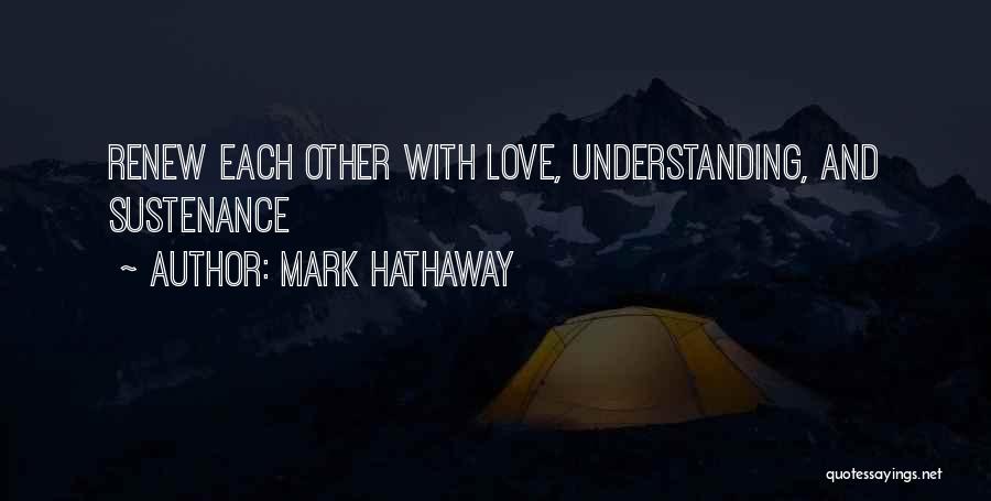 Sustenance Quotes By Mark Hathaway