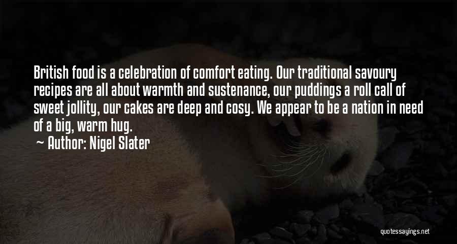 Sustenance Quotes By Nigel Slater