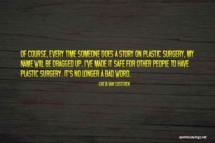 Susteren Quotes By Greta Van Susteren Susteren Quotes By Greta Van Susteren