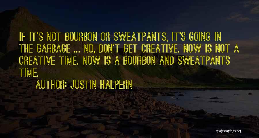 Sustitutos Quotes By Justin Halpern